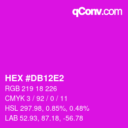 颜色代码: HEX #DB12E2 | qconv.com
