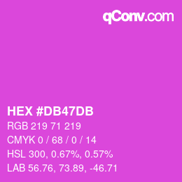 Color code: HEX #DB47DB | qconv.com