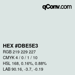 Code couleur: HEX #DBE5E3 | qconv.com