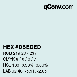 カラーコード: HEX #DBEDED | qconv.com