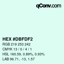 カラーコード: HEX #DBFDF2 | qconv.com