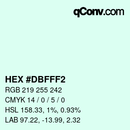 カラーコード: HEX #DBFFF2 | qconv.com
