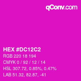 Color code: HEX #DC12C2 | qconv.com