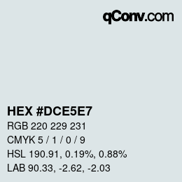 Color code: HEX #DCE5E7 | qconv.com