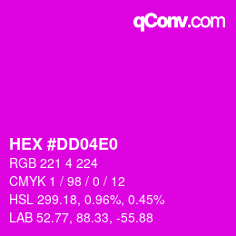 Color code: HEX #DD04E0 | qconv.com