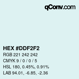 Color code: HEX #DDF2F2 | qconv.com