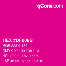 カラーコード: HEX #DF008B | qconv.com