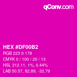 カラーコード: HEX #DF00B2 | qconv.com