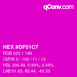カラーコード: HEX #DF01C7 | qconv.com
