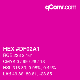 Color code: HEX #DF02A1 | qconv.com