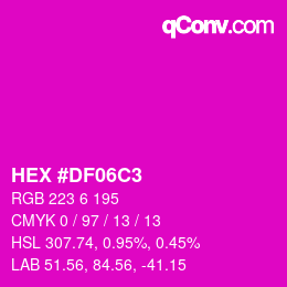Color code: HEX #DF06C3 | qconv.com