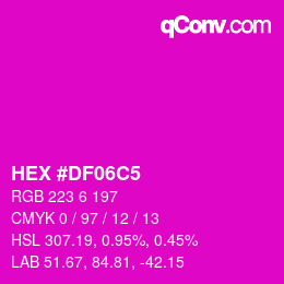 Color code: HEX #DF06C5 | qconv.com