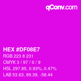 カラーコード: HEX #DF08E7 | qconv.com