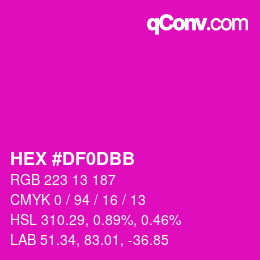 颜色代码: HEX #DF0DBB | qconv.com