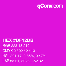 カラーコード: HEX #DF12DB | qconv.com