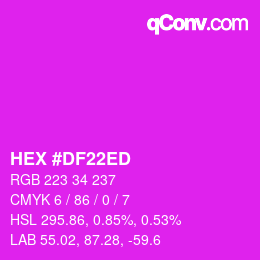 カラーコード: HEX #DF22ED | qconv.com