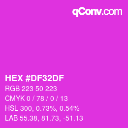 Color code: HEX #DF32DF | qconv.com