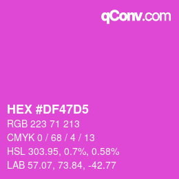 カラーコード: HEX #DF47D5 | qconv.com