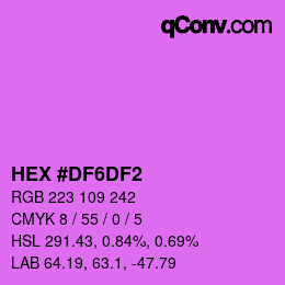 Color code: HEX #DF6DF2 | qconv.com