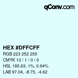 カラーコード: HEX #DFFCFF | qconv.com