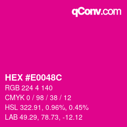 カラーコード: HEX #E0048C | qconv.com