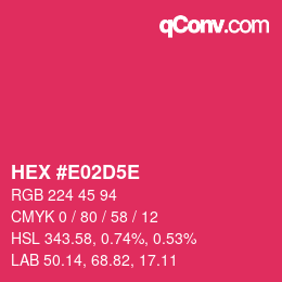 カラーコード: HEX #E02D5E | qconv.com