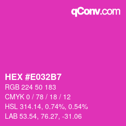 カラーコード: HEX #E032B7 | qconv.com
