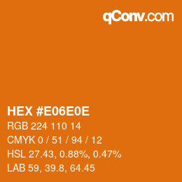 カラーコード: HEX #E06E0E | qconv.com