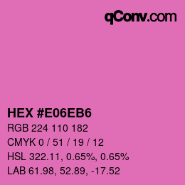カラーコード: HEX #E06EB6 | qconv.com