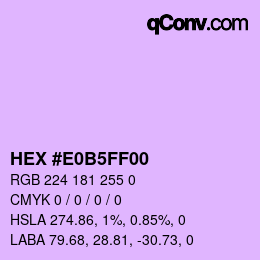 Color code: HEX #E0B5FF00 | qconv.com