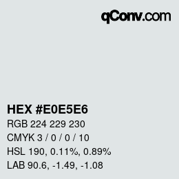 Color code: HEX #E0E5E6 | qconv.com