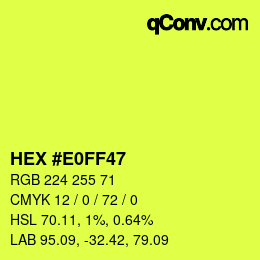 Code couleur: HEX #E0FF47 | qconv.com