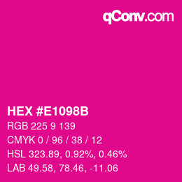 カラーコード: HEX #E1098B | qconv.com