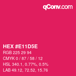 カラーコード: HEX #E11D5E | qconv.com