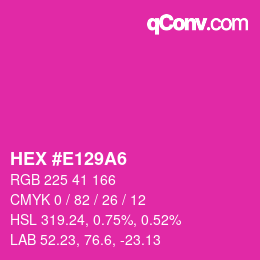 颜色代码: HEX #E129A6 | qconv.com