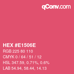 カラーコード: HEX #E1506E | qconv.com