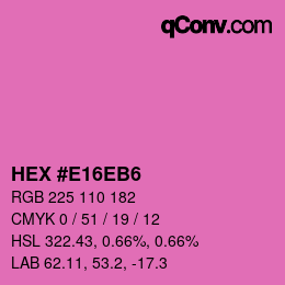カラーコード: HEX #E16EB6 | qconv.com