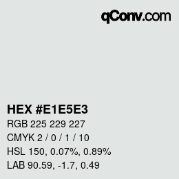 Color code: HEX #E1E5E3 | qconv.com