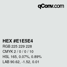 Color code: HEX #E1E5E4 | qconv.com