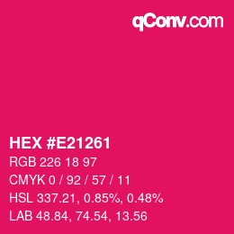 カラーコード: HEX #E21261 | qconv.com