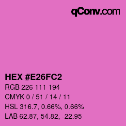 颜色代码: HEX #E26FC2 | qconv.com