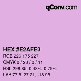 Color code: HEX #E2AFE3 | qconv.com