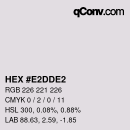 Color code: HEX #E2DDE2 | qconv.com