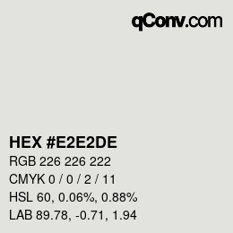 Color code: HEX #E2E2DE | qconv.com