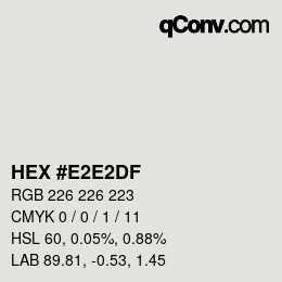 颜色代码: HEX #E2E2DF | qconv.com
