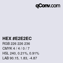 Color code: HEX #E2E2EC | qconv.com