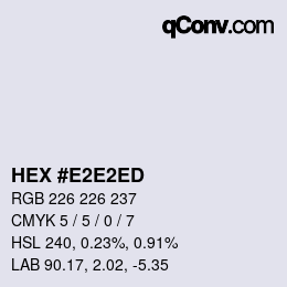 Color code: HEX #E2E2ED | qconv.com