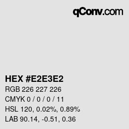 Color code: HEX #E2E3E2 | qconv.com