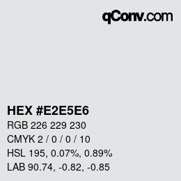 カラーコード: HEX #E2E5E6 | qconv.com