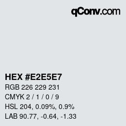 Farbcode: HEX #E2E5E7 | qconv.com